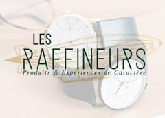 Les Raffineurs: Produits et Expériences de Caractère - Cadeau Homme & Femme